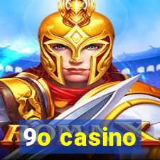 9o casino